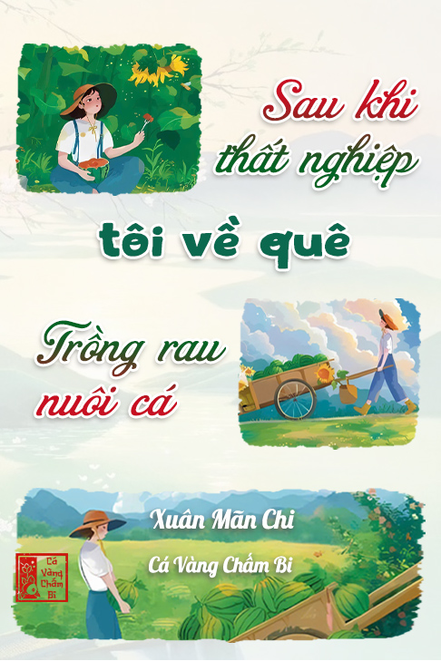 Sau Khi Thất Nghiệp Tôi Về Quê Trồng Rau Nuôi Cá