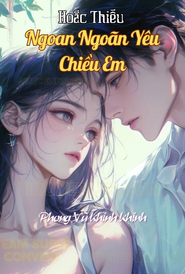 Hoắc Thiếu Ngoan Ngoãn Yêu Chiều Em